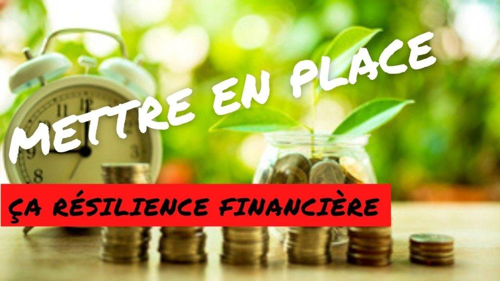 Comment maintenir malgré la crise ça résilience financière